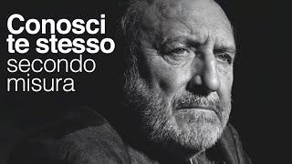 Galimberti - Felicità: Conoscere se stessi nella consapevolezza dei propri limiti