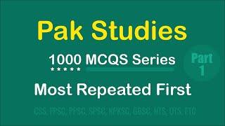 Pak Studies Most Repeated MCQs Collection   1000 MCQs Series Part 1