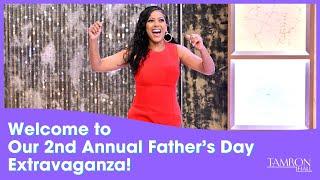 Welcome to Our 2Nd Annual Father’s Day Extravaganza!