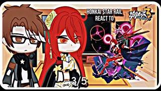 HSR React to Honkai Impact 3rd! || Hsr || 3/5 || gacha club || Credits in description 