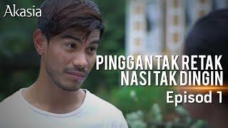 HIGHLIGHT: Episod 1 | Pinggan Tak Retak Nasi Tak Dingin