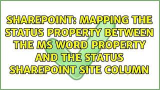 Mapping the Status property between the MS Word Property and the Status SharePoint site column