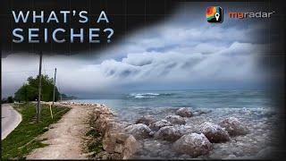 What is a “Seiche?”