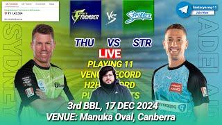 LIVE THU vs STR Dream11 Prediction | THU vs STR | Sydney Thunder vs Adelaide Strikers 2ND BBL 2024