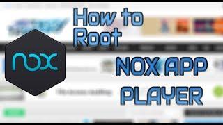 How To Root Nox App Player