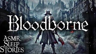 A Tale from Yharnam: Bloodborne ASMR Bedtime Stories | Cozy Lore & Relaxing Ambience For Sleep