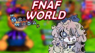 [FNAF World] Checking Out Scott's Abandoned FNAF Game [Mira Meridia | Virtual Idol]