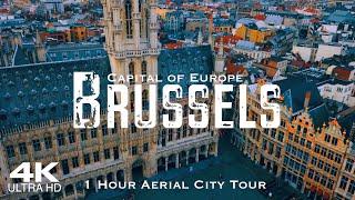 [4K] Best of BRUSSELS  Bruxelles Drone | 1 Hour Aerial City Tour of Brussel, Belgium