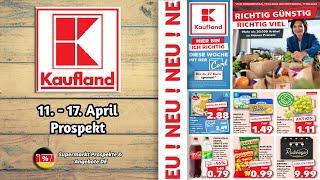 KAUFLAND Prospekt NÄCHSTE WOCHE! |Gültig von 11.04.2024 | Supermarkt Prospekte & Angebote DE