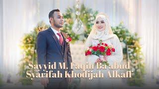 WEDDING OF SAYYID M. FAQIH BA'ABUD & SYARIFAH KHODIJAH ALKAFF