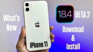 iOS 18.4 Beta 2 Download & Install on iPhone 11 - New Update- New Features iOS 18.4 iPhone 11