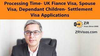 UK Visa Waiting Time 2023 UK Fiance Visa, Spouse Visa Dependant Children Settlement Visa Application