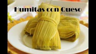 Humitas con Queso - Cocinando con Don Pedrito