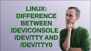 Linux: Difference between /dev/console , /dev/tty and /dev/tty0