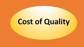 What is Cost of Quality (COQ)?