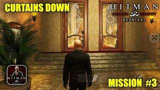 Hitman: Blood Money Reprisal CURTAINS DOWN Gameplay Walkthrough | Mission #3