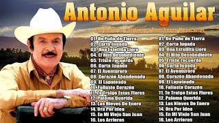 Antonio Aguilar 20 Sus Grandes Exitos - Las Mejores Canciones De Antonio Aguilar - Mix Rancheras