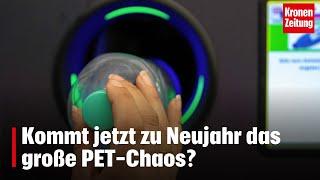 Kommt jetzt zu Neujahr das große PET-Chaos? | krone.tv NEWS