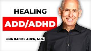 ADD with Dr. Daniel Amen, M.D and Randy Alvarez