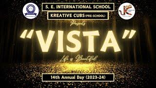 Part - 1 | The Grand Annual Day 2023-24 of SEIS 'VISTA - Life is beautiful'