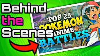 How We Made The Top 25 Pokémon Anime Battles MEGA COLLAB