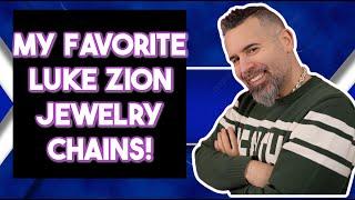 MY TOP 3 FAVORITE LUKE ZION JEWELRY CHAINS