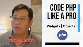 Code PHP like a Pro (with Tech Lead) | Avoid Too Many Widgets and Objects