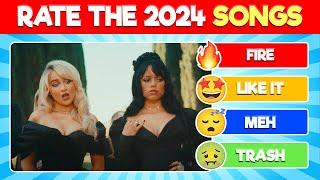 Rate the MOST POPULAR 2024 Songs  FIRE to  TRASH