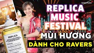 Replica Music Festival - Nước hoa dành cho Ravers | namperfume TV