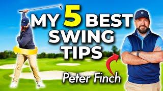 PETER FINCH: My Top 5 Golf Swing Tips!