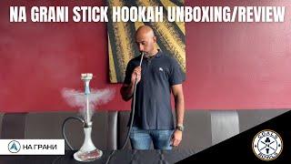 Na Grani Stick Hookah Unboxing & Review | Coals N Bowls