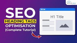 SEO Heading Tag Optimize | How to Optimize H1 H2 H3 Tags to Improve SEO | SEO On-Page Tutorial