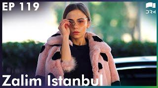 Zalim Istanbul - Episode 119 | Turkish Drama | Ruthless City | Urdu Dubbing | RP1Y