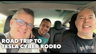 Road trip to the Tesla Cyber Rodeo 