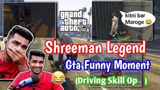 Shreeman Legend Gta Funny Moment  || Best Driving Skill  || #shreemanlegend #gta5 #bandhilki