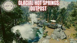 Starfield | Glacial Hot Springs Outpost (How to + Tour)