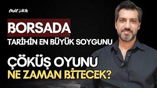 BORSADA ÇÖKÜŞ OYUNU NE ZAMAN BİTECEK? | Emre ŞİRİN #borsa #dolar #ekonomi