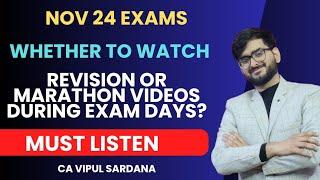 Whether to watch Revision Videos or Marathons during Exam days | Nov 24 |