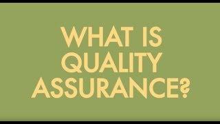 What is quality assurance?