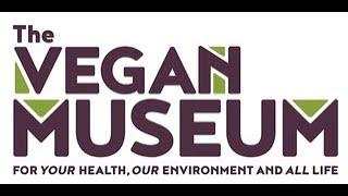 The World's First Vegan Museum Opens! Learn How You Can Be a Part of It!