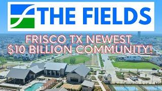 FRISCO TX NEWEST MASTER PLANNED COMMUNITY | THE FIELDS FRISCO TX