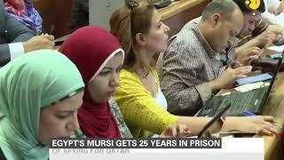 Egypt President Mohammed Mursi sentenced to 25 years in prison.