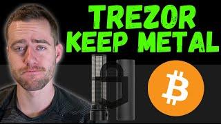 How To Use The Trezor Keep Metal Device To Keep Your Crypto Safe!