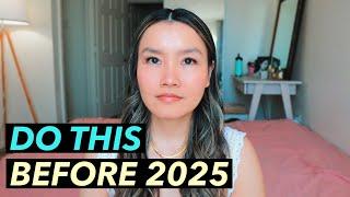 change your life before 2025! how to change your life in 6 months