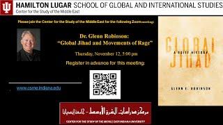 Dr. Glenn Robinson: “Global Jihad and Movements of Rage”