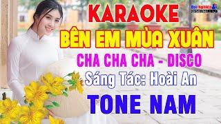 Bên Em Mùa Xuân (ST Hoài An) Karaoke Tone Nam Nhạc Sống Cha Cha Cha || Karaoke Đại Nghiệp