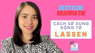 Cách sử dụng động từ  "lassen" ⭐ Das Verb "lassen" I Tam Nguyen (Niveau B1-B2)