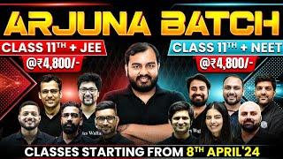 Class 11th 2025 - NEW BATCHES !! Arjuna JEE & Arjuna NEET || ₹4800 for Complete Course 