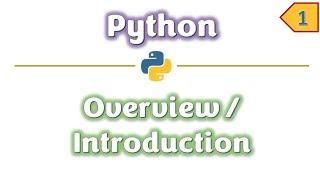 Introduction to Python | Overview of Python | Python Tutorial | Lecture-1 | Learners Region