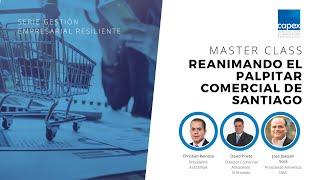 Master Class Reanimando el Palpitar Comercial de Santiago